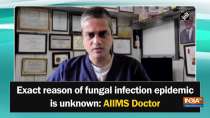 Exact reason of fungal infection epidemic is unknown: AIIMS Doctor