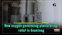 New oxygen generating plants bring relief in Anantnag