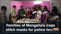 Families of Mangaluru cops stitch masks for police force
