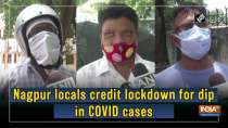 Nagpur locals credit lockdown for dip in COVID cases