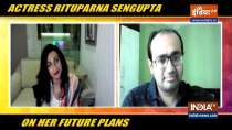 Actress Rituparna Sengupta on her future plans