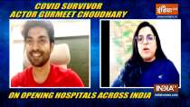 Gurmeet Choudhary on opening Covid hospitals across India