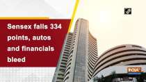 Sensex falls 334 points, autos and financials bleed