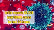 India reports 62,224 new COVID cases in last 24 hours