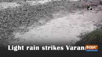 Light rain strikes Varanasi