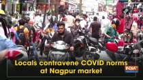 Locals contravene COVID norms at Nagpur market