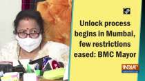 Unlock process begins in Mumbai, few restrictions eased: BMC Mayor