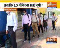 Unlock 2.0 : Watch ground report from UP and Maharashtra