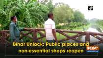 Bihar Unlock: Public places and non-essential shops reopen