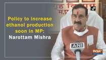 Policy to increase ethanol production soon in MP: Narottam Mishra