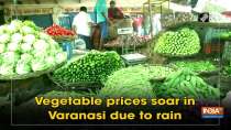 Vegetable prices soar in Varanasi due to rain	