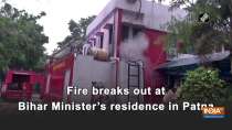 Fire breaks out at Bihar Minister