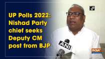 UP Polls 2022: Nishad Party chief seeks Deputy CM post from BJP