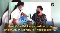 Mass COVID-19 vaccination drive underway in Manipur