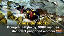 Landslide blocks Gangotri Highway, SDRF rescues stranded pregnant woman