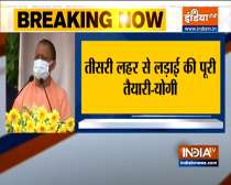 Government is prepared to tackle third wave: UP CM Yogi Adityanath 