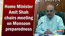 Home Minister Amit Shah chairs meeting on Monsoon preparedness