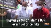 Digvijaya Singh slams BJP over fuel price hike	