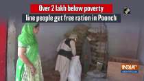 Over 2 lakh below poverty line people get free ration in Poonch