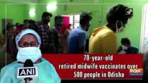 70-yesr-old retired midwife vaccinates over 500 people in Odisha