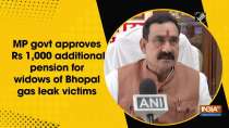 MP govt approves Rs 1,000 additional pension for widows of Bhopal gas leak victims