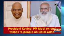President Kovind, PM Modi extend wishes to people on Eid-al-Adha