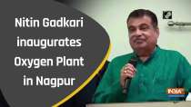 Nitin Gadkari inaugurates Oxygen Plant in Nagpur