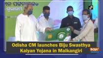Odisha CM launches Biju Swasthya Kalyan Yojana in Malkangiri