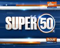 Watch Super 50 News bulletin | 20 August, 2021