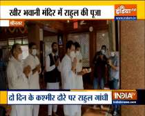 Jammu and Kashmir: Rahul Gandhi visits Kheer Bhawani temple