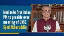 Modi to be first Indian PM to preside over meeting of UNSC: Syed Akbaruddin