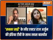 Watch web series 'Sabka Sai' lead actor Raj Arjun in an exclusive conversation with India TV