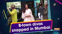 B-town divas snapped in Mumbai