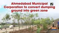Ahmedabad Municipal Corporation to convert dumping ground into green zone