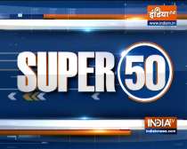 Watch Super 50 News bulletin | 18 August, 2021