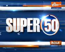 Watch Super 50 News bulletin | 30 August, 2021