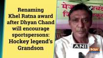 Renaming Khel Ratna award after Dhyan Chand will encourage sportspersons: Hockey legend