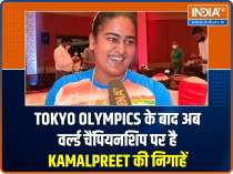 My focus is on winning World Championship and Olympic medal, says Kamalpreet Kaur