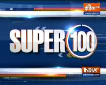 Super 100: Watch the latest news from India and around the world | 1 August