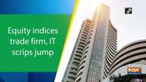 Equity indices trade firm, IT scrips jump