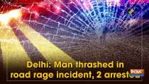 Delhi: Man thrashed in road rage incident, 2 arrested