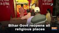 Bihar Govt reopens all religious places