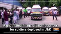 Rajnath Singh flags off 5 ambulances for soldiers deployed in J&K	
