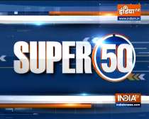 Watch Super 50 News bulletin |  September 11, 2021