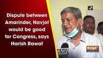 Dispute between Amarinder, Navjot would be good for Congress, says Harish Rawat