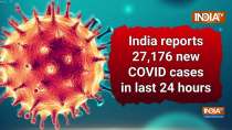 India reports 27,176 new COVID cases in last 24 hours