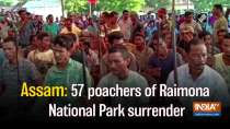 Assam: 57 poachers of Raimona National Park surrender