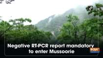 Negative RT-PCR report mandatory to enter Mussoorie