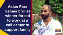 Asian Para Games bronze winner forced to work at a call center to support family
