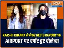 Raashii Khanna to Neetu Kapoor, celebs spotted at airport